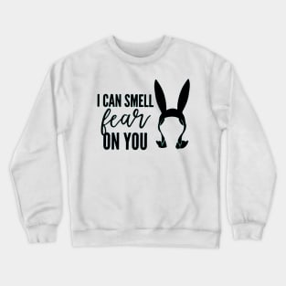 I Can Smell Fear On You Crewneck Sweatshirt